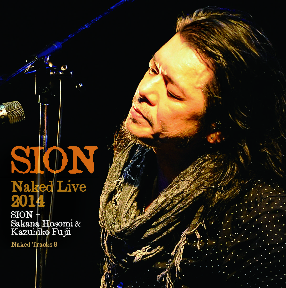 SION宅録盤第8弾Naked Tracks 8 Naked Live 2014SION Sakana Hosomi