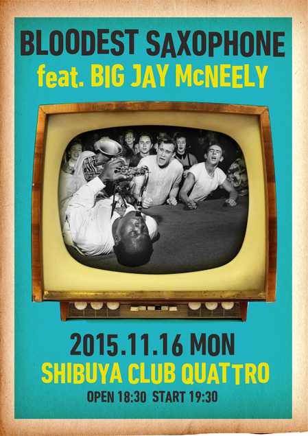 Flyer 表　BLOODEST SAXOPHONE feat. BIG JAY McNEELY.jpg