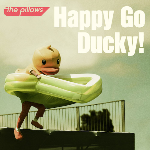 the pillows _Happy Go Ducky!_KICM_91928_rgb_ジャケ写.jpg