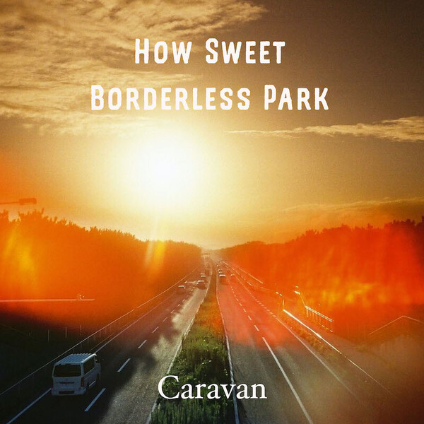 2.How Sweet Borderless Park ジャケ写.JPG