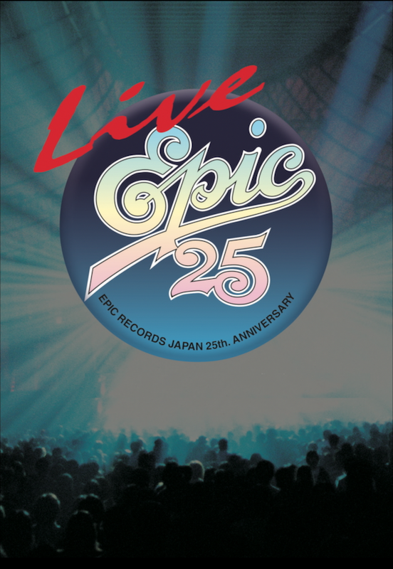 ライヴ・フィルム『Live EPIC 25』(8.21上映).png