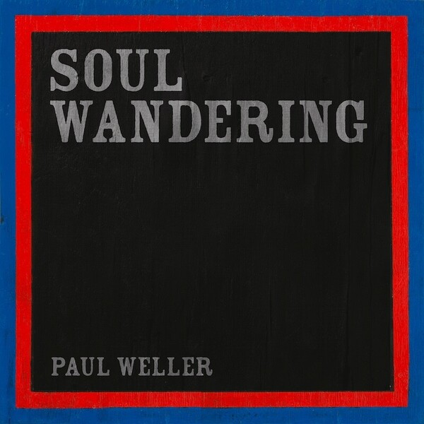 Paul Weller_Soul Wandering (Single).jpg