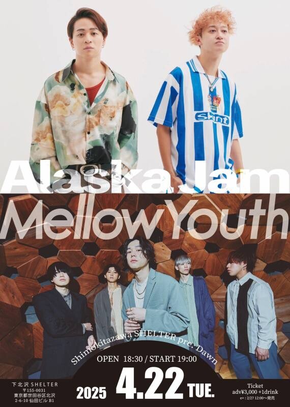 Alaska Jam×Mellow Youth、下北沢SHELTER企画『Dawn』で2マン - ニュース | Rooftop