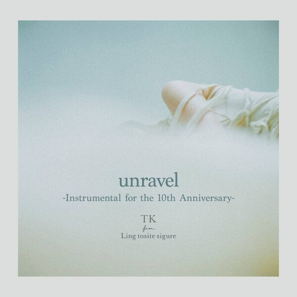 配信JK「unravel_Instrumental for the 10th Anniversary」.jpg