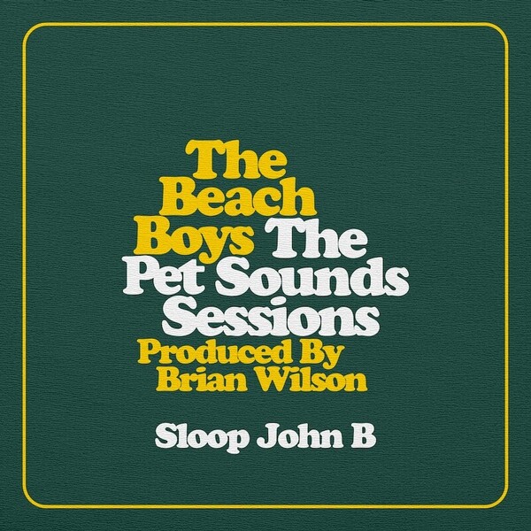 EPジャケット写真_The Beach Boys_The Pet Sounds Sessions_Sloop John B.jpg